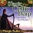 Magic of the Celtic Harp: Lure of the Sea Maiden