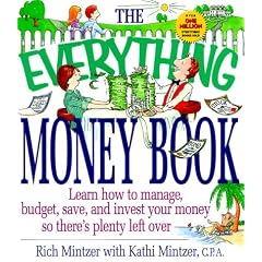 The Everything Money Book: Learn How to Manage, Budget, Save, and Invest Your Money So There's Plenty Left over (Everything Series)