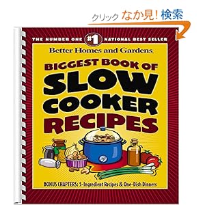 【クリックでお店のこの商品のページへ】Biggest Book of Slow Cooker Recipes (Better Homes and Gardens Cooking): Better Homes and Gardens: 洋書