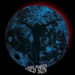 Cold Sun／Dark Shadows