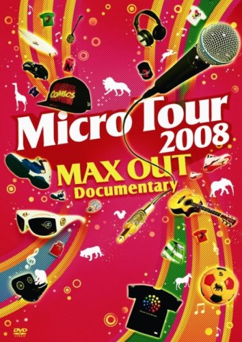  Micro Tour 2008 MAX OUT Documentary [DVD]