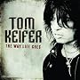 Way Life Goes ~ Tom Keifer