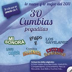 30 Cumbias Pegaditas. Lo Nuevo Y Lo Mejor Del 2011