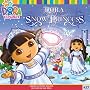 Dora Saves the Snow Princess (Dora the Explorer)
