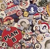 [Music] Plan B