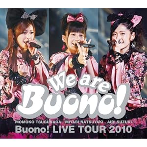 【クリックで詳細表示】We are Buono！ Buono！ LIVE TOUR 2010 [DVD]