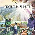 Death to False Metal