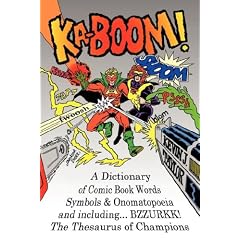 Ka-boom!: A Dictionary of Comic Book Words, Symbols & Onomatopoeia