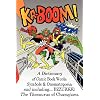 Ka-boom!: A Dictionary of Comic Book Words, Symbols & Onomatopoeia
