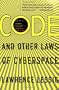 Code: And Other Laws of Cyberspace