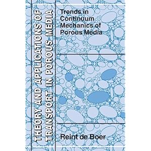 【クリックで詳細表示】Trends in Continuum Mechanics of Porous Media (Theory and Applications of Transport in Porous Media) [ペーパーバック]