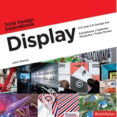 Display: 2-d and 3-d Design for Exhibitions, Galleries, Museums, and Trade Shows (Total Design Sourcebook)