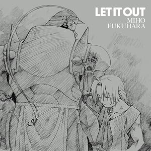 【クリックでお店のこの商品のページへ】LET IT OUT(鋼の錬金術師描き下ろしジャケット) [Single， Limited Edition， Maxi]