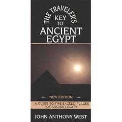 The Traveler's Key to Ancient Egypt: A Guide to the Sacred Places of Ancient Egypt