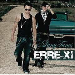 Luny Tunes Presents: Erre Xi