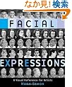 Facial Expressions: A Visual Reference for Artists