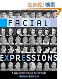 Facial Expressions: A Visual Reference for Artists