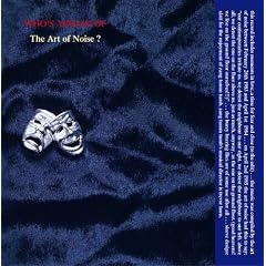 (Who's Afraid Of?) The Art of Noise!