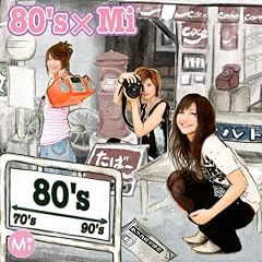 80's �~ Mi