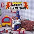 WE HAVE A THEME SONG [DVD]