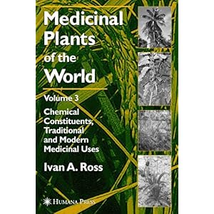 【クリックで詳細表示】Medicinal Plants of the World， Volume 3： Chemical Constituents， Traditional and Modern Medicinal Uses [ペーパーバック]