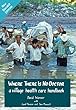 Where There Is No Doctor: A Village Health Care Handbook