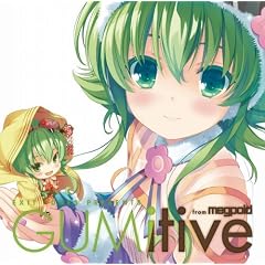 EXIT TUNES PRESENTS GUMitive from Megpoid(Vocaloid) �W���P�b�g�C���X�g���[�^�[�F�����g�����iQP:flapper�j(���ʌ���I���W�i���X�g���b�v�t��)