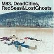 Dead Cities Red Seas & Lost Ghosts
