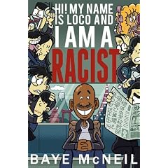Hi! My Name Is Loco and I Am a Racist