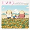 TEARS~PURE SONGS~