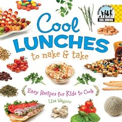 Cool Lunches to Make & Take: Easy Recipes for Kids To Cook (Cool Cooking)