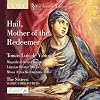 Hail Mother of the Redeemer