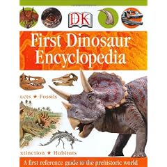 Dk First Dinosaur Encyclopedia