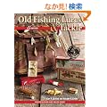 Old Fishing Lures & Tackle: Identification and Value Guide (Old Fishing Lures and Tackle)