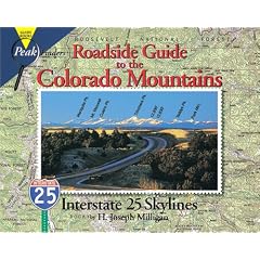 Roadside Guide to the Colorado Mountains: Interstate 25 Skylines (Peakfinders Series)