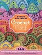 Beyond the Square Crochet Motifs: 144 Circles, Hexagons, Triangles, Squares, and Other Unexpected Shapes