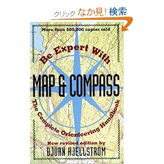 Be Expert with Map and Compass: The Complete Orienteering Handbook