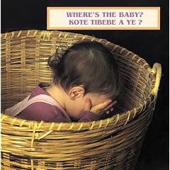 Where's The Baby?/kote Tibebe A Ye?: English/ Haitian Creole Bilingual (Photoflap Board Books)