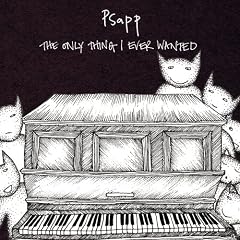  The Only Thing I Ever Wanted [Import] [from US]~ Psapp 