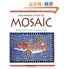 A Beginner's Guide to Mosaic