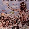 Ahh the Name Is Bootsy Baby