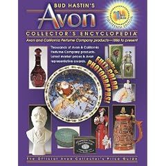 Bud Hastin's Avon Collector's Encyclopedia: Avon and California Perfume Company Products-1886 to Present (Bud Hastin's Avon and Collector's Encyclopedia)