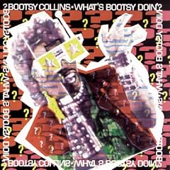 What's Bootsy Doin'?