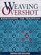 Weaving Overshot: Redesigning the Tradition
