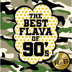 【クリックで詳細表示】パーフェクト！ 90’s R＆B -ザ・ベスト・フレイヴァ・オブ90’s-