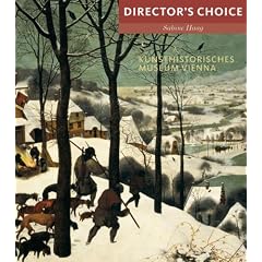 Kunsthistoriches Museum Vienna: Director's Choice (Directors Choice)