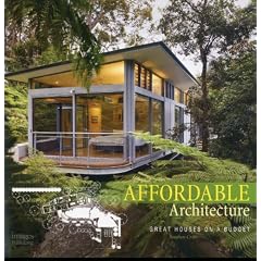 Affordable Architecture: Great Houses on a Budget
