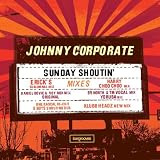 [CD]Johnny Corporate Sunday Shoutin'