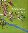 Grandmother will die