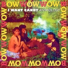 I Want Candy: Anthology